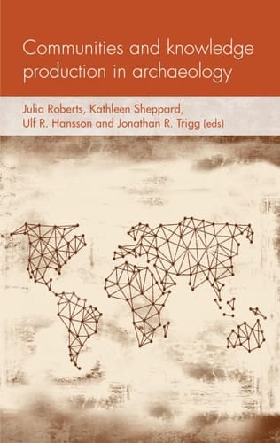 Communities and Knowledge Production in Archaeology