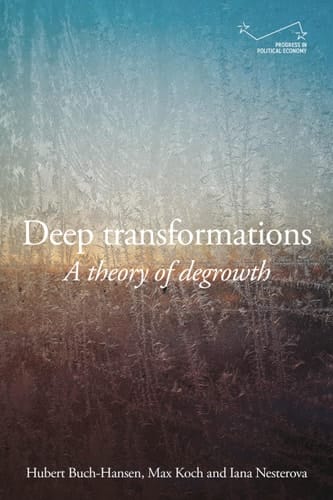Deep Transformations A Theory of Degrowth
