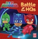 Battle of the HQs A PJ Masks story book