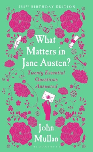 What Matters in Jane Austen? Twenty Essential Questions Answered