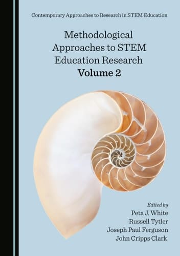 Methodological Approaches to STEM Education Research Volume 2