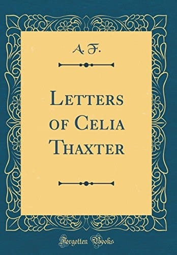 Letters of Celia Thaxter (Classic Reprint)