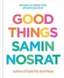 Good Things Recipes and Rituals to Share with People You Love