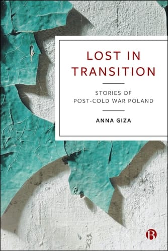 Lost in Transition Stories of Post-Cold War Poland
