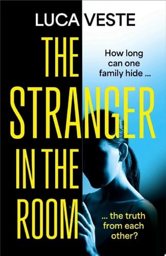 The Stranger in the Room the addictive and unsettling new thriller from the author of TRUST IN ME