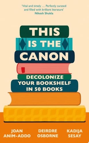 This is the Canon Decolonize Your Bookshelves in 50 Books