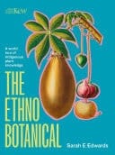 The Ethnobotanical A world tour of Indigenous plant knowledge