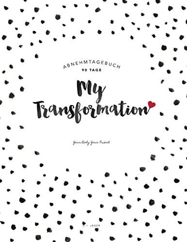 Abnehmtagebuch My Transformation - Diätbuch Zum Ausfüllen (90 Tage, Ca. A4 Format, Design: Punkte)