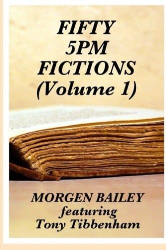 Fifty 5pm Fictions Volume 1 50 Flash Fiction Stories