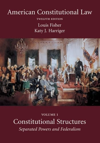 American Constitutional Law: Constitutional structures, separated powers and federalism