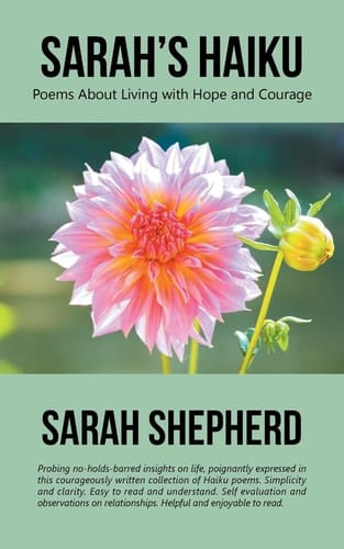 Sarah's Haiku Poems About Living with Hope and Courage