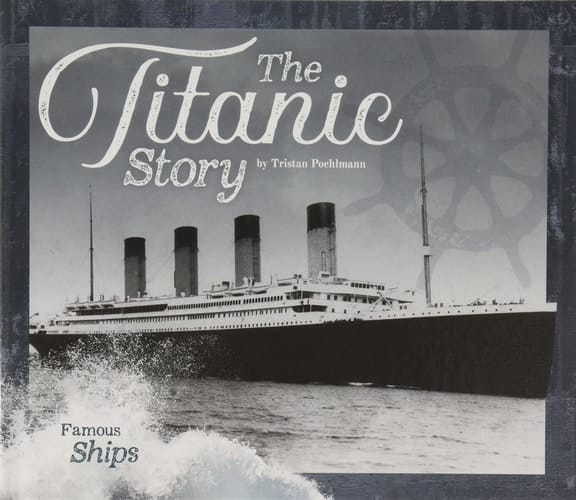 The Titanic Story