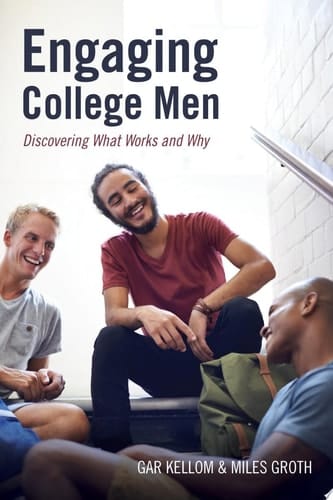 Engaging College Men Discovering What Works and Why
