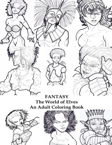 Fantasy: the World of Elves An Adult Coloring Book