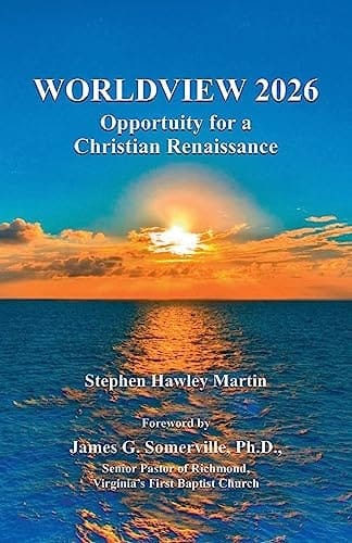 Worldview 2026 Opportunity for a Christian Renaissance