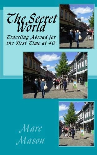 The Secret World Traveling Abroad for the First Time At 40