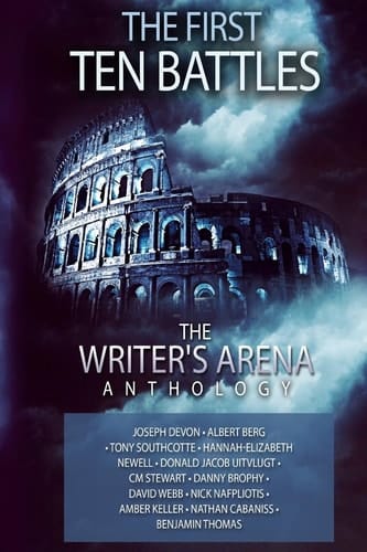 The Writer's Arena Anthology The First Ten Battles
