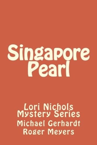 Singapore Pearl Lori Nichols Mystery Series