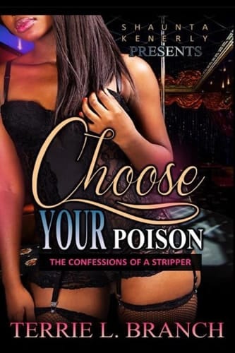 Choose Your Poison The Confessions of a Stripper