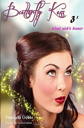 Butterfly Kiss 3x Küsst Sich's Besser