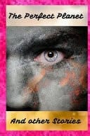 The Perfect Planet and Other Stories