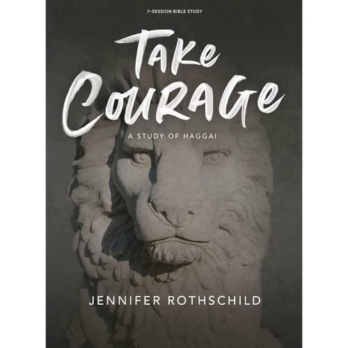 Take Courage - Bible Study Book A Study of Haggai