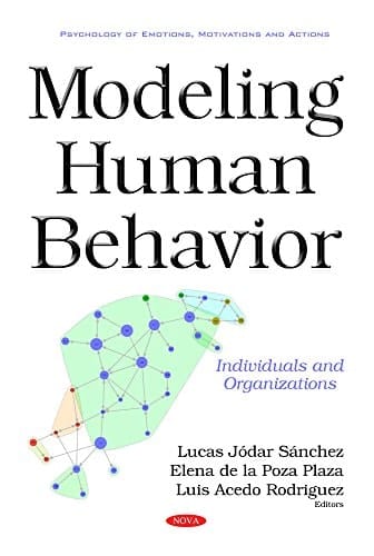 Modeling Human Behavior Individuals and Organizations