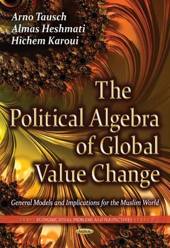 The Political Algebra of Global Value Change General Models and Implications for the Muslim World