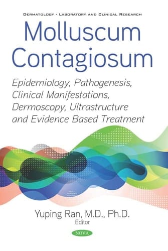 Molluscum Contagiosum Epidemiology, Pathogenesis, Clinical Manifestations, Dermoscopy, Ultrastructure and Evidence Based Treatment