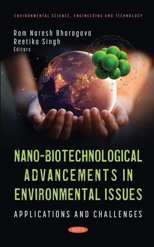 Nano-Biotechnological Advancements in Environmental Issues Applications and Challenges