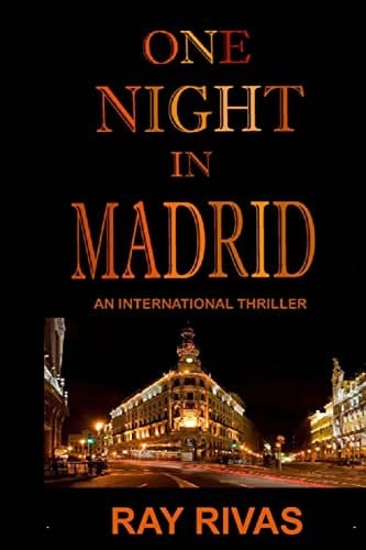 One Night In Madrid An International Thriller