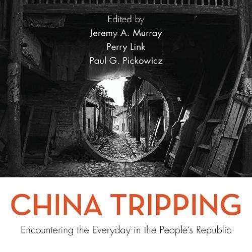 China Tripping Encountering the Everyday in the People's Republic