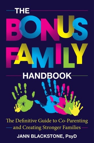 The Bonus Family Handbook The Definitive Guide to Co-Parenting and Creating Stronger Families