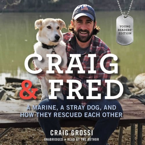 Craig & Fred: A Marine, a Stray Dog, and How They Rescued Each Other (Young Readers' Edition)