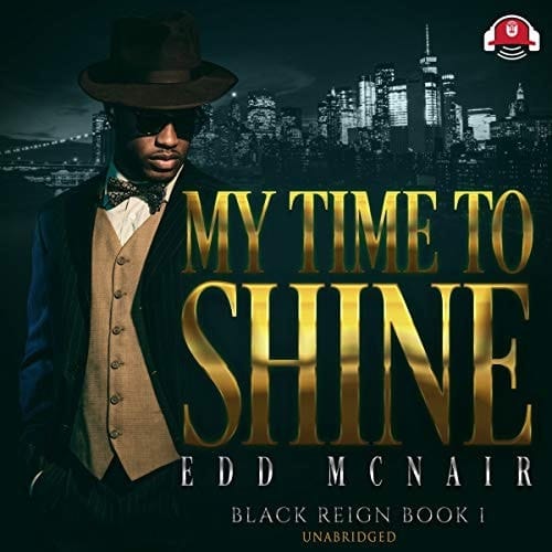 My Time to Shine Lib/E (Black Reign Series Lib/E, 1)