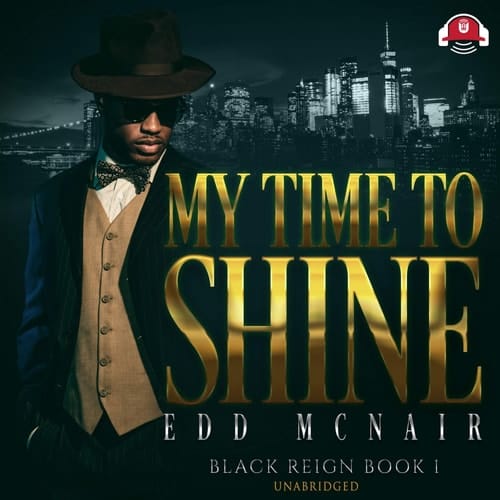 My Time to Shine (Black Reign Series, 1)