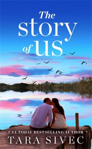 The Story of Us A heart-wrenching story that will make you believe in true love