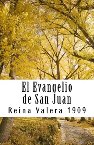 El Evangelio de San Juan Reina Valera 1909