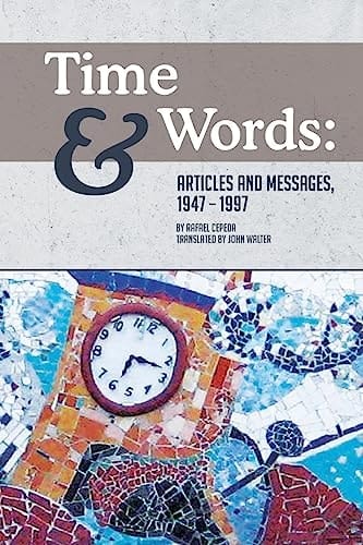 Time and Words Articles and Messages, 1947-1997