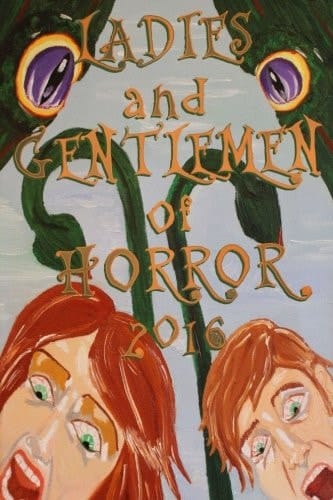 Ladies and Gentlemen of Horror 2016