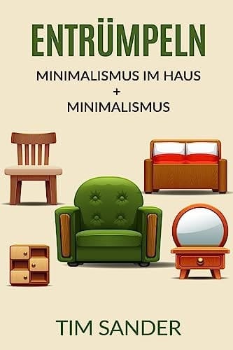 Entrümpeln Minimalismus Im Haus + Minimalismus
