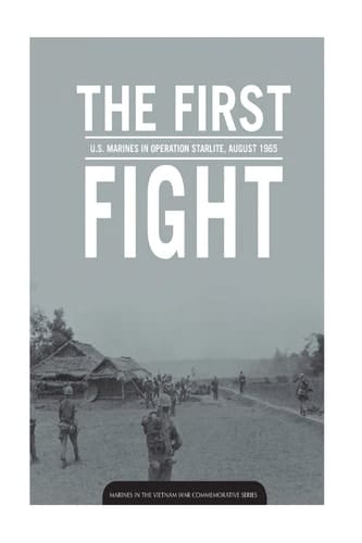 The FIRST FIGHT U. S. MARINES in OPERATION STARLITE AUGUST 1965