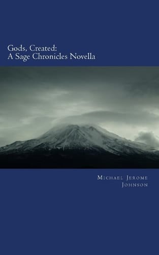 Gods, Created A Sage Chronicles Novella