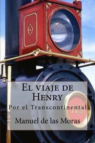 El Viaje de Henry Por el Transcontinental