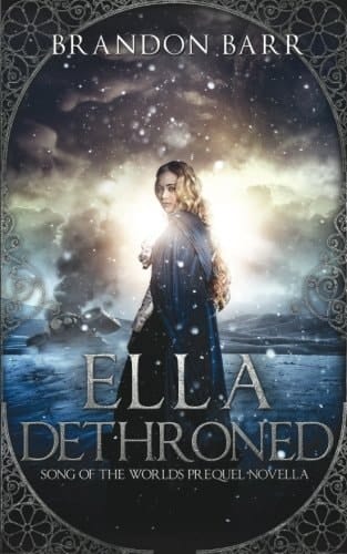Ella Dethroned (Song of the Worlds Prequel Origin Story)