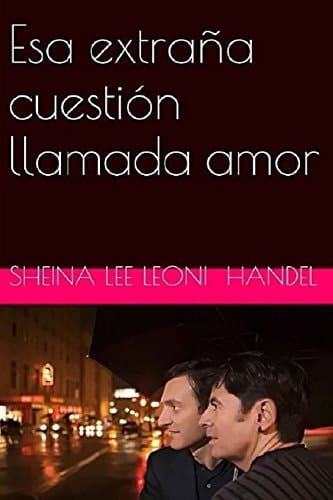 Esa Extraña Cuestión Llamada Amor... Editorial Portilla Foundation
