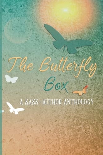 The Butterfly Box A SASS Author Anthology