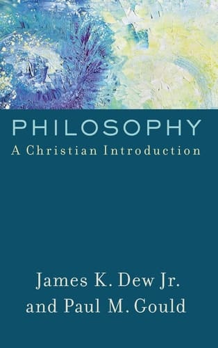 Philosophy A Christian Introduction