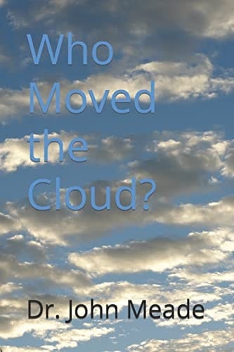 Who Moved the Cloud? Ask and It Shall Be Given to You...
