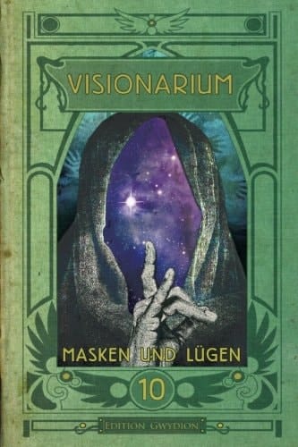 VISIONARIUM 10: Masken und Lügen